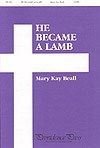 He Became a Lamb 