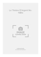 Le Timbre D'Argent No. 18Bis 