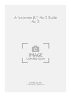 L'Arlesienne No. 2 Suite No. 2 