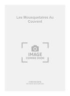 Les Mousquetaires Au Couvent 