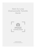 Gare Au Loup Chansonnette Toinette Garde 