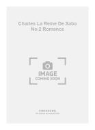 Charles La Reine de Saba No.2 Romance 