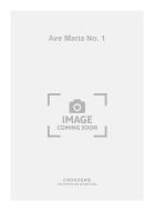 Ave Maria No. 1 