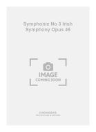 Symphonie No. 3 Irish Symphony op. 45 