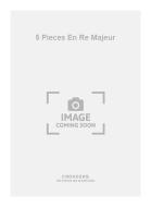 5 Pieces En Re Majeur 