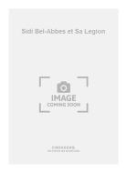 Sidi Bel-Abbes et Sa Legion 