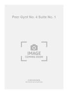 Peer Gynt No. 4 Suite No. 1 