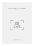 Sonate pour Un Ballet 