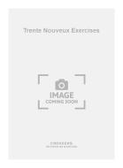 Trente Nouveux Exercises 