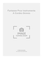 Fantaisie pour Instruments à Cordes Graves 