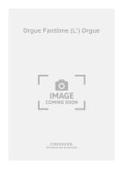L'Orgue Fantôme Orgue 