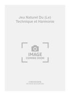 Le Jeu Naturel Du Technique et Harmonie 