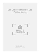 Les Grosses Notes et Les Petites Mains Vol. 4 