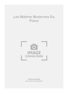 Les Maitres Modernes Du Piano 