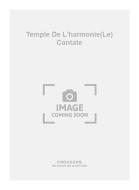 Le Temple de L'harmonie - Cantate 