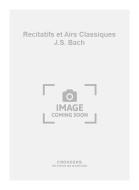 Recitatifs et Airs Classiques J.S. Bach 