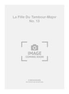La Fille Du Tambour-Major No. 13 