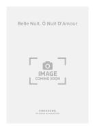 Belle Nuit, Ô Nuit D'Amour 