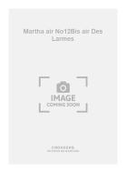 Martha air No. 12Bis air Des Larmes 