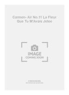Carmen- Air No.11 La Fleur Que Tu M'Avais Jetee 