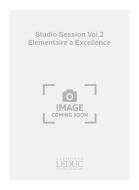 Studio Session Vol.2 Elementaire a Excellence 