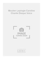 Moutier Lepingle Caroline Chante Disque Voice 