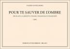 Pour Te Sauver de L'Ombre 