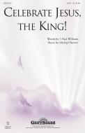 Celebrate Jesus, the King! 