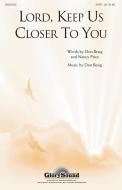 Lord, Keep Us Closer to You Standard