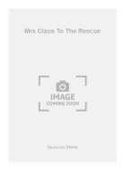 Mrs Claus To The Rescue 