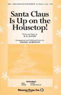 Santa Claus Is Up on the Housetop 
