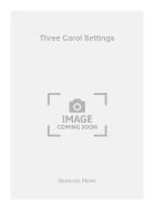 Three Carol Settings 