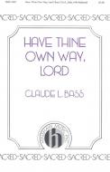 Have Thine Own Way, Lord 