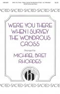 Were You There - When I Survey 