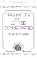 Take My Life and Let It Be Consecrated 