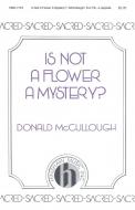 Is Not A Flower A Mystery? 