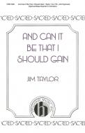 And Can It Be That I Should Gain 