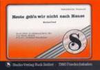 Heute gehn wir nicht nach Hause 