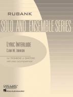 Lyric Interlude Trombone Or Baritone Solos With Piano Gradeiv 