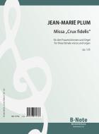 Missa 'Crux fidelis' for three female voices and organ op.125 