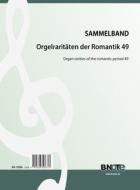 Organ rarities of the romantic period 49 