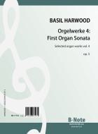 Organ works 4: First Organ Sonata op.5 