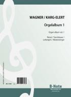 Wagner Organ Album Vol.1 (Arr. Karg-Elert) 