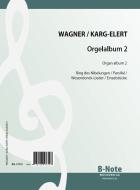 Wagner Organ Album Vol.2 (Arr. Karg-Elert) 
