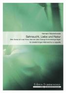Sehnsucht, Liebe und Natur - Mein Schatz ist in der Ferne - Aber die Liebe - Solange Schmetterlinge fliegen 