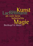Kunst als vom Geist beherrschte Magie 
