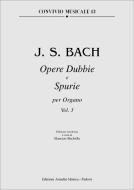 Opere Dubbie e Spurie Per Organo 3 