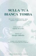 Sulla Tua Bianca Tomba, Lirica 