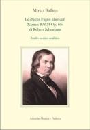 Le 'Sechs Fugen über den Namen BACH Op. 60' 