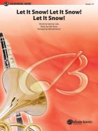 Let It Snow! Let It Snow! Let It Snow! 